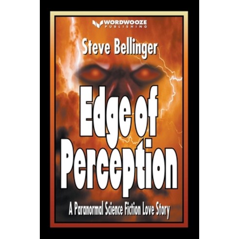 (영문도서) Edge of Perception: A Paranormal Science Fiction Love Story Paperback, Wordwooze Publishing, English, 9798223907978