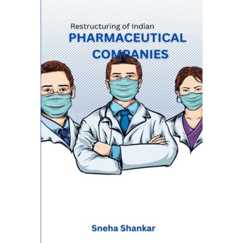 (영문도서) Restructuring Of Indian Pharmaceutical Companies Paperback, Self Publish, English, 9786903897633