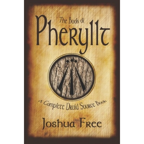 (영문도서) The Book of Pheryllt: A Complete Druid Source Book Paperback, Epublishify/Kima Books, English, 9788793886353