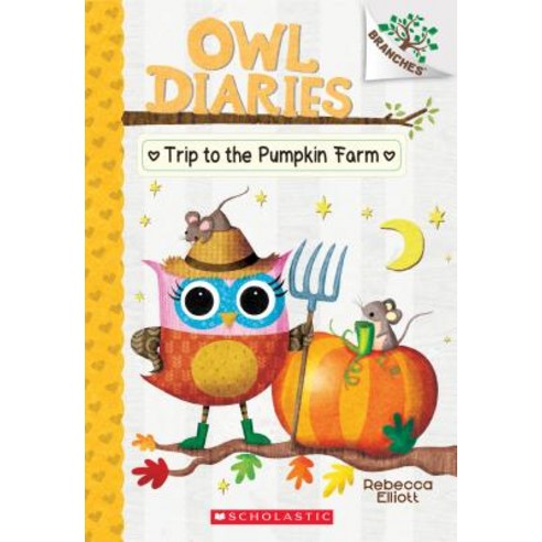 (영문도서) Trip to the Pumpkin Farm: Branches Book (Owl Diaries #11) Volume 11: A Branches Book Paperback