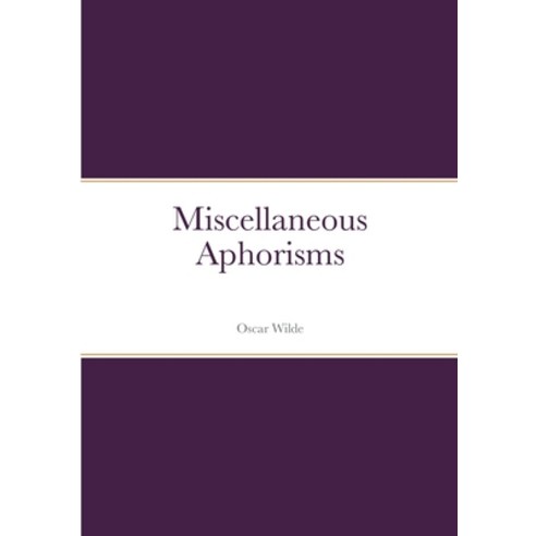 (영문도서) Miscellaneous Aphorisms Paperback, Lulu.com, English, 9781458335852