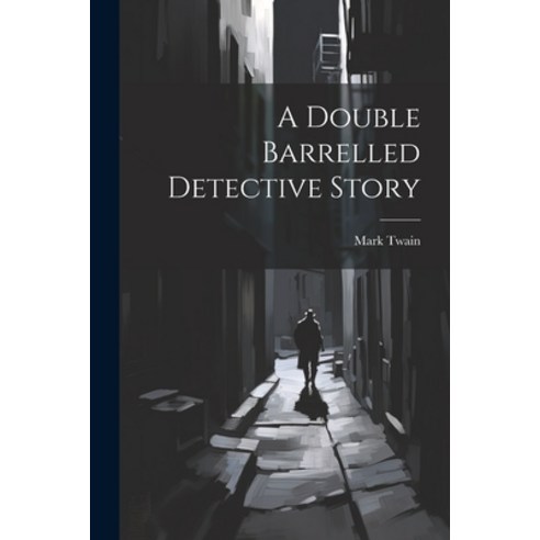 (영문도서) A Double Barrelled Detective Story Paperback, Legare Street Press, English, 9781022626874