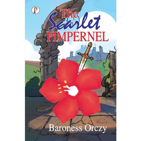 (영문도서) The Scarlet Pimpernel Paperback, Pharos Books, English, 9789390001569