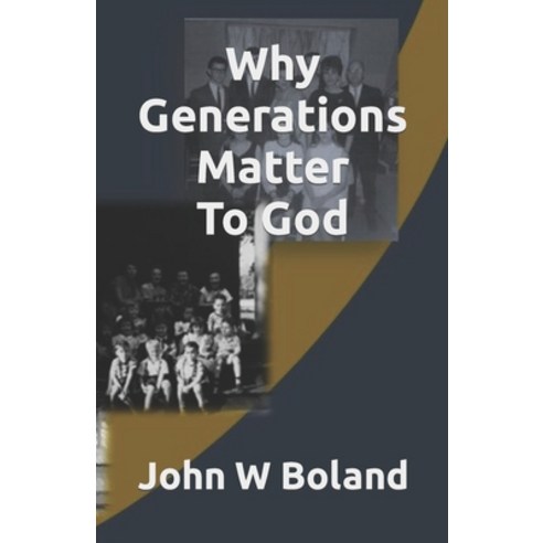 (영문도서) Why Generations Matter To God Paperback, Independently Published, English, 9798851799808