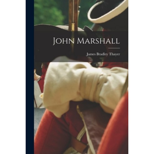 (영문도서) John Marshall Paperback, Legare Street Press, English, 9781016199797