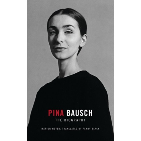 (영문도서) Pina Bausch: The Biography Paperback, Oberon Books, English, 9781783199891