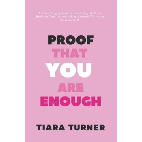 (영문도서) Proof You Are Enough Paperback, Independently Published, English, 9798309208944