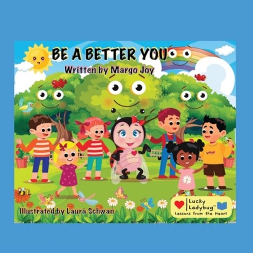(영문도서) Be A Better You: Lucky Ladybug Paperback, Lucky Ladybug LLC, English, 9781955447072
