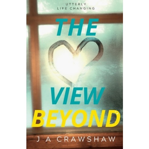 (영문도서) The View Beyond: Utterly Life Changing Paperback, Xylem Publishing, English, 9781739407100