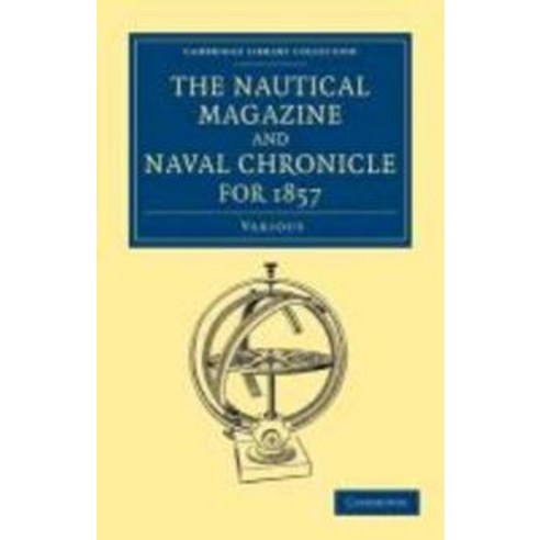 The Nautical Magazine and Naval Chronicle for 1857, Cambridge University Press
