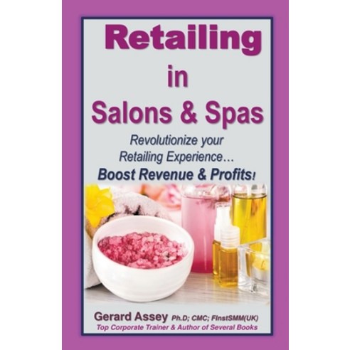 (영문도서) Retailing in Salons & Spas Paperback, Gerard Assey, English, 9798223957294