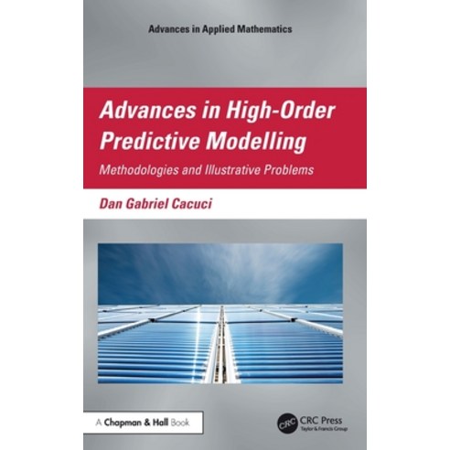 (영문도서) Advances in High-Order Predictive Modeling: Methodologies and Illustrative Prob... Hardcover, CRC Press, English, 9781032740560