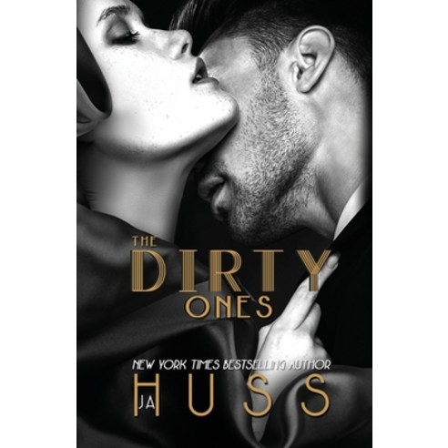 The Dirty Ones Hardcover, Author Ja Huss