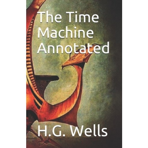 The Time Machine Annotated Paperback, Independently Published, English ...