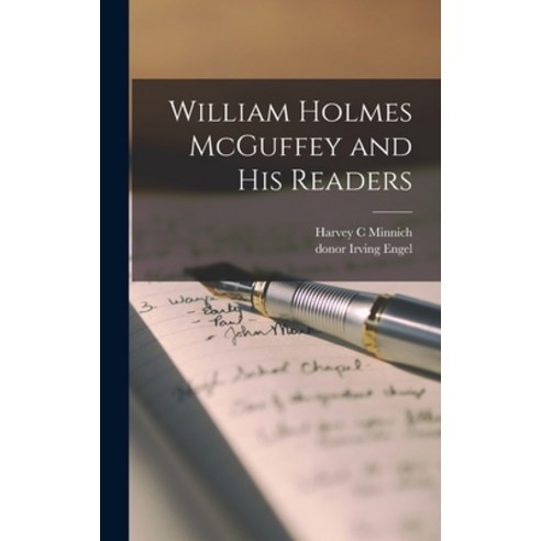 (영문도서) William Holmes McGuffey and His Readers Hardcover, Hassell Street Press, English, 9781013916601