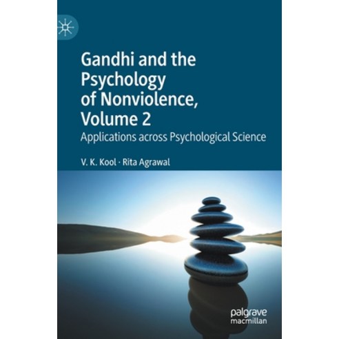 Gandhi and the Psychology of Nonviolence Volume 2: Applications Across Psychological Science Hardcover, Palgrave MacMillan, English, 9783030569884
