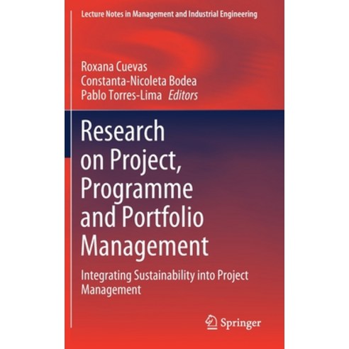 Research on Project Programme and Portfolio Management: Integrating Sustainability Into Project Man... Hardcover, Springer, English, 9783030601386