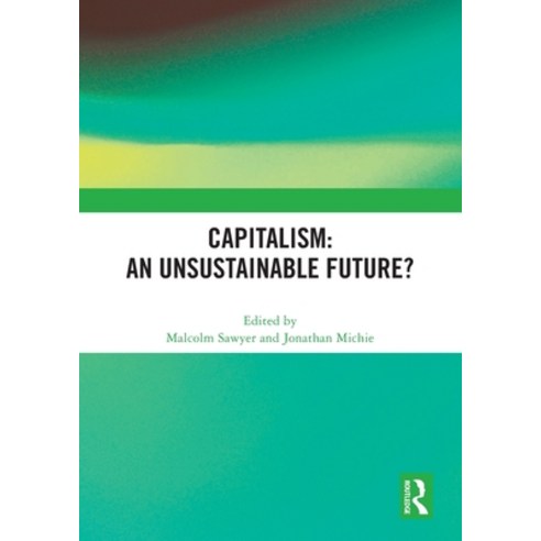 (영문도서) Capitalism: An Unsustainable Future? Paperback, Routledge, English, 9781032211466