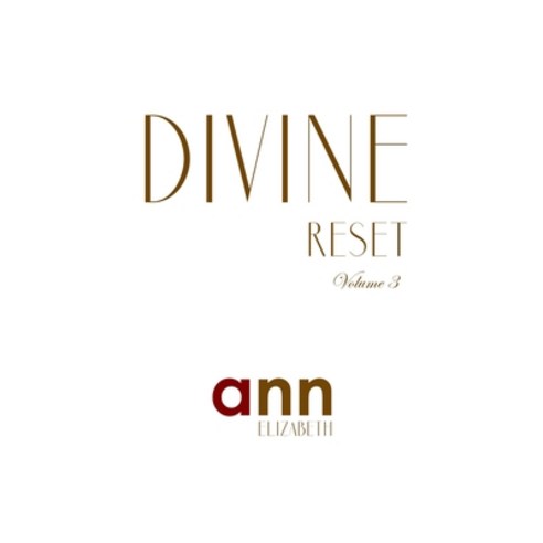 (영문도서) Divine Reset - Volume 3 - Ann Elizabeth Paperback, Independently Published, English, 9798627310909