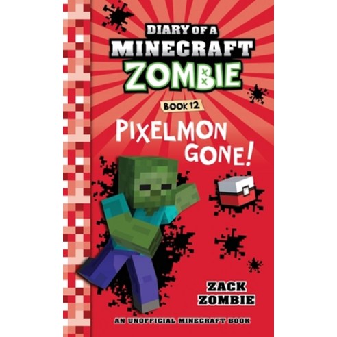 Diary of a Minecraft Zombie Book 12: Pixelmon Gone! Paperback, Zack Zombie Publishing