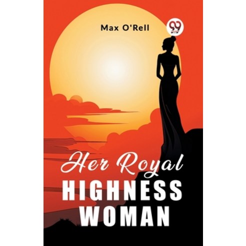 (영문도서) Her Royal Highness Woman Paperback, Double 9 Books, English, 9789362206343