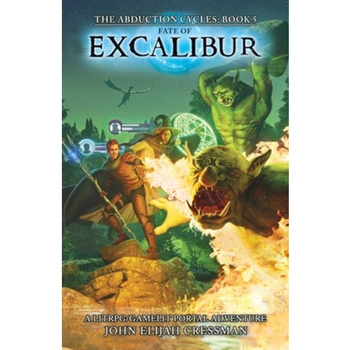 (영문도서) Fate of Excalibur: A LitRPG/GameLit Portal Fantasy Series Paperback, Maverick-Gage Publishing, English, 9781954524132
