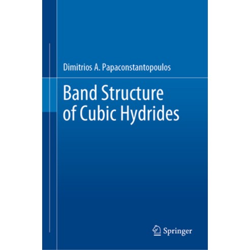 (영문도서) Band Structure of Cubic Hydrides Hardcover, Springer, English, 9783031068775