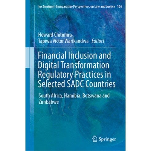 (영문도서) Financial Inclusion and Digital Transformation Regulatory Practices in Selected Sadc Countrie... Hardcover, Springer, English, 9783031238628