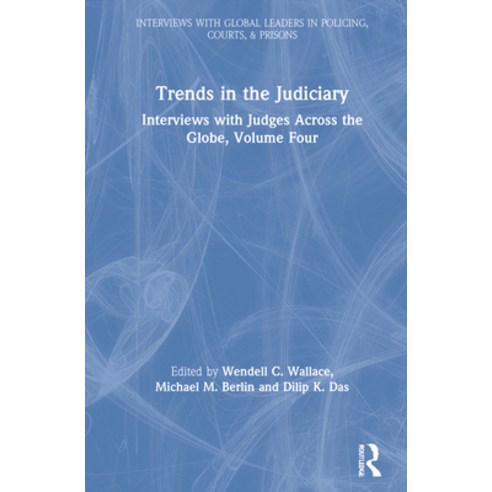 (영문도서) Trends in the Judiciary: Interviews with Judges Across the Globe Volume Four Hardcover, Routledge, English, 9780367202576