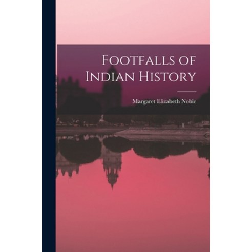 (영문도서) Footfalls of Indian History Paperback, Legare Street Press, English, 9781016543965
