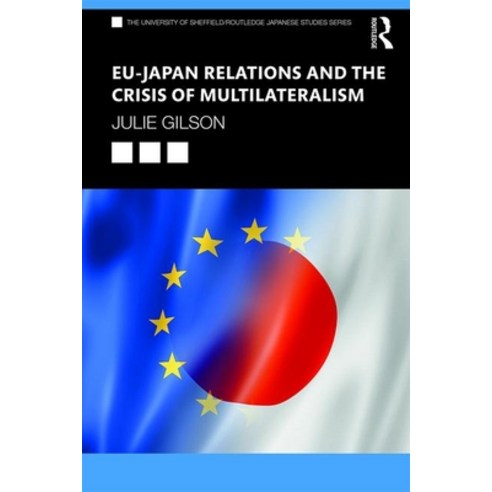 Eu-Japan Relations and the Crisis of Multilateralism Paperback, Routledge, English, 9780367344849