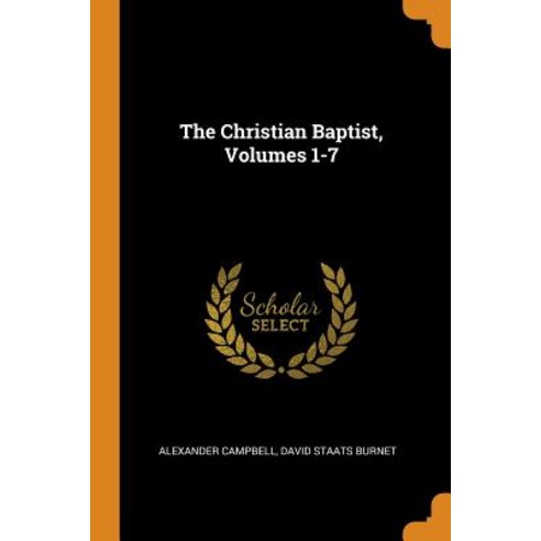 (영문도서) The Christian Baptist Volumes 1-7 Paperback, Franklin Classics Trade Press, English, 9780343923884