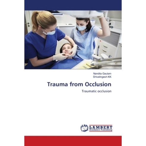 Trauma from Occlusion Paperback, LAP Lambert Academic Publis..., English, 9786203580280