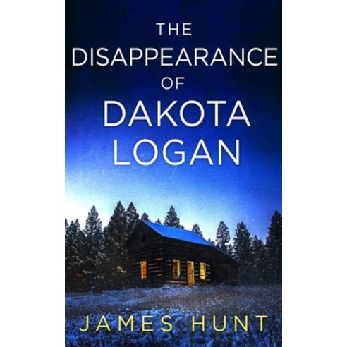 (영문도서) The Disappearance of Dakota Logan Paperback, Independently Published, English, 9798428608885