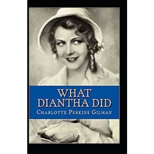 (영문도서) What Diantha Did Annotated Paperback, Independently Published, English, 9798508038427