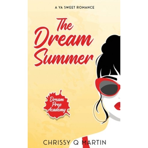 (영문도서) The Dream Summer: A YA Sweet Romance Paperback, Swimmer Girl Books, English, 9781960504036