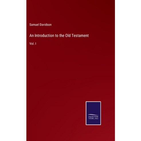 (영문도서) An Introduction to the Old Testament: Vol. I Hardcover, Salzwasser-Verlag, English, 9783375031473