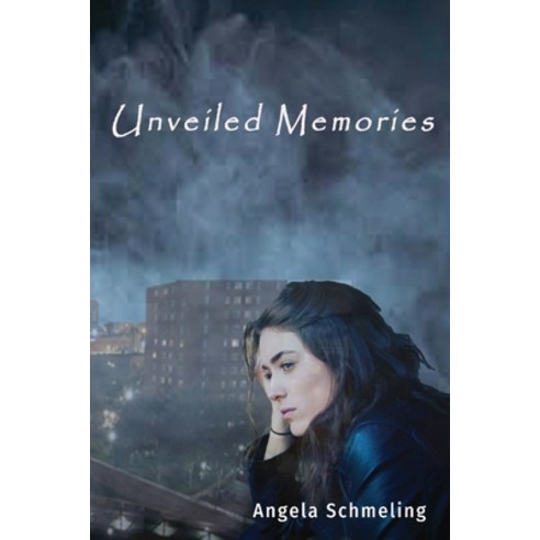 (영문도서) Unveiled Memories Paperback, Angela Schmeling, English, 9781087971575