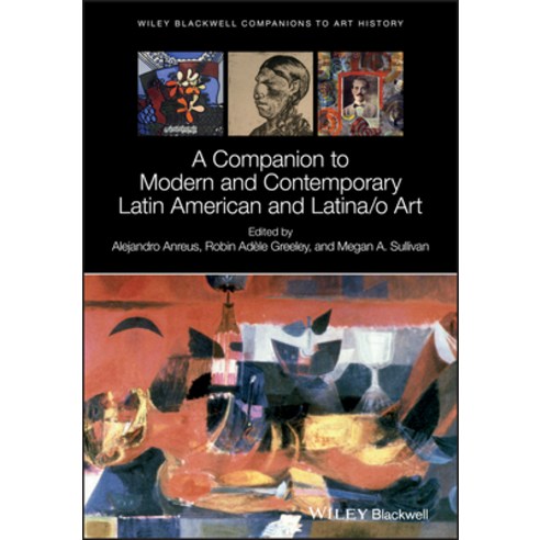 A Companion to Modern and Contemporary Latin American and Latina/O Art Hardcover, Wiley-Blackwell