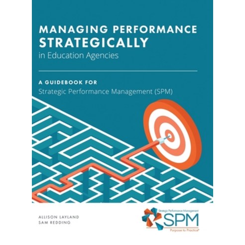 Managing Performance Strategically in Education Agencies Hardcover, Information Age Publishing, English, 9781648023361