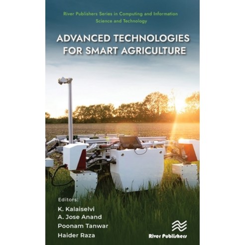 (영문도서) Advanced Technologies for Smart Agriculture Hardcover, River Publishers, English, 9788770228480