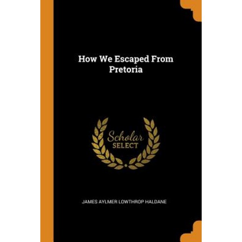 (영문도서) How We Escaped From Pretoria Paperback, Franklin Classics, English, 9780342054091