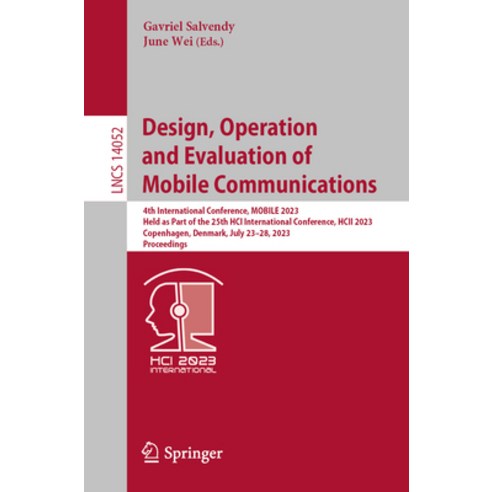 (영문도서) Design Operation and Evaluation of Mobile Communications: 4th International Conference Mobi... Paperback, Springer, English, 9783031359200