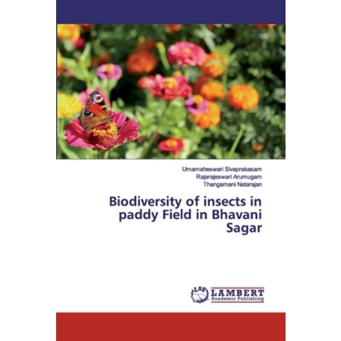 Biodiversity of insects in paddy Field in Bhavani Sagar Paperback, LAP Lambert Academic Publis..., English, 9786139928743