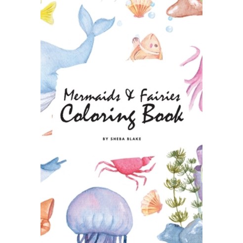 Mermaids and Fairies Coloring Book for Teens and Young Adults (6x9 Coloring Book / Activity Book) Paperback, Sheba Blake Publishing, English, 9781222286564
