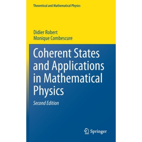 (영문도서) Coherent States and Applications in Mathematical Physics Hardcover, Springer, English, 9783030708443