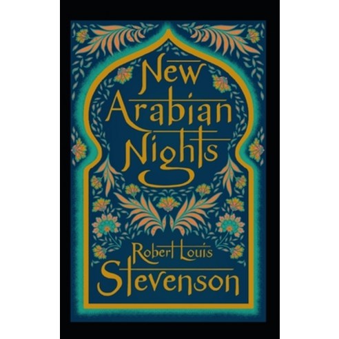 (영문도서) The New Arabian Nights Annotated Paperback, Independently Published, English, 9798517478429