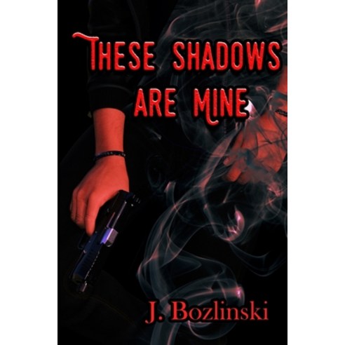 These Shadows are Mine Paperback, Independently Published, English, 9798603508641