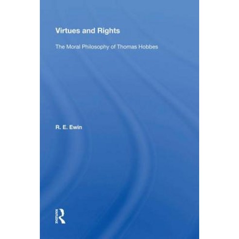 Virtues And Rights: The Moral Philosophy Of Thomas Hobbes Hardcover, Routledge