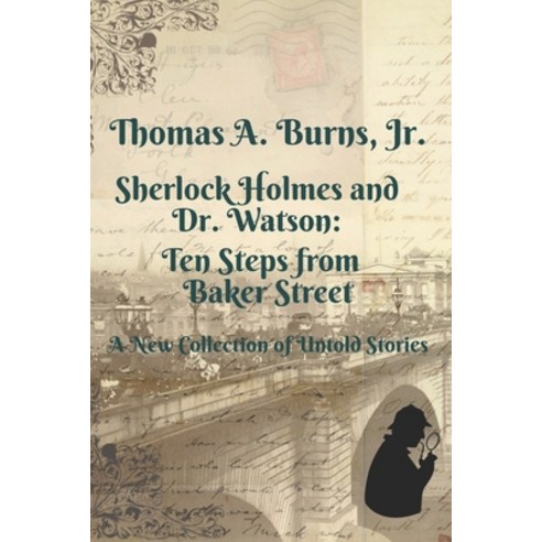 (영문도서) Sherlock Holmes and Dr. Watson: Ten Steps from Baker Street: A New Collection of Untold Stories Paperback, Tekrighter, LLC, English, 9798987209929